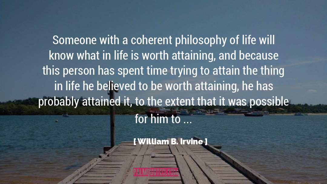 Lover Of Words quotes by William B. Irvine