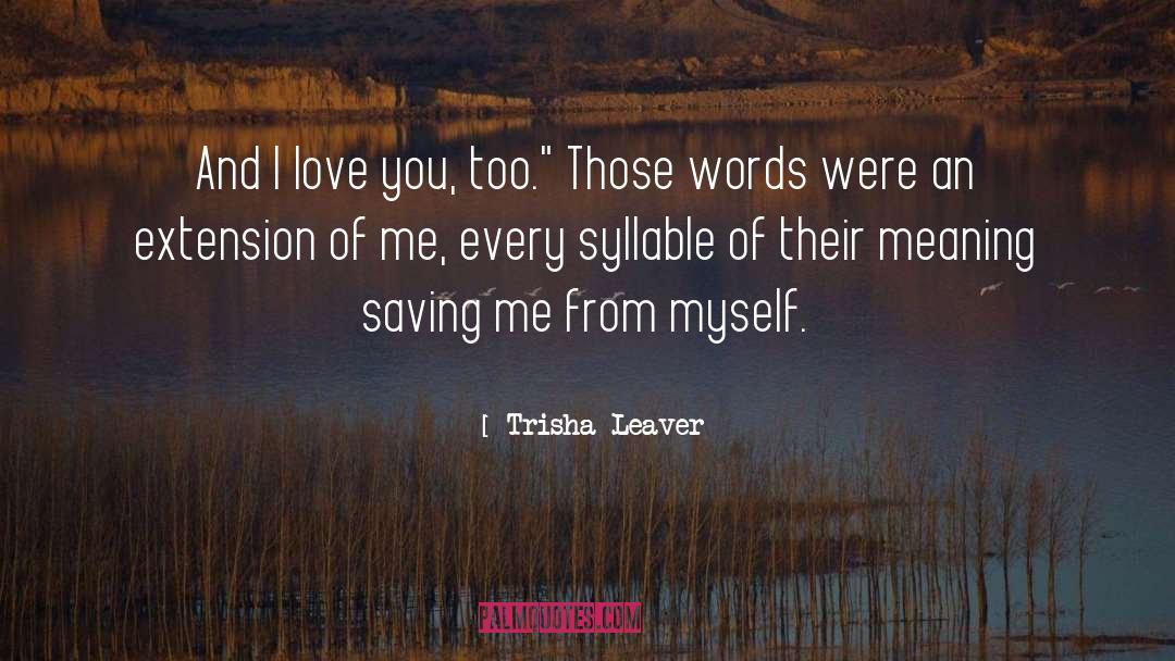 Lover Of Words quotes by Trisha Leaver