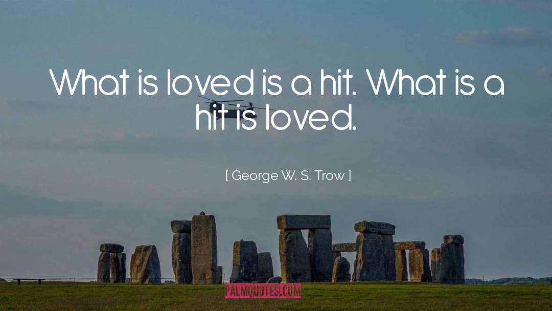 Lover S Love quotes by George W. S. Trow