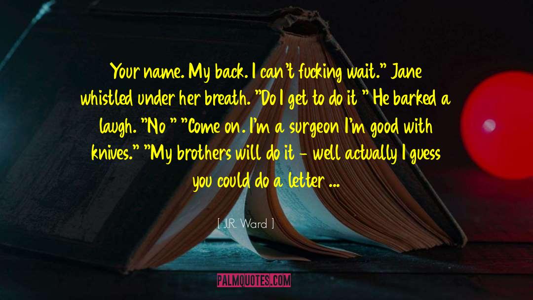 Lover Unbound quotes by J.R. Ward