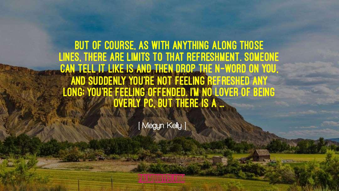 Lover Unleashed quotes by Megyn Kelly