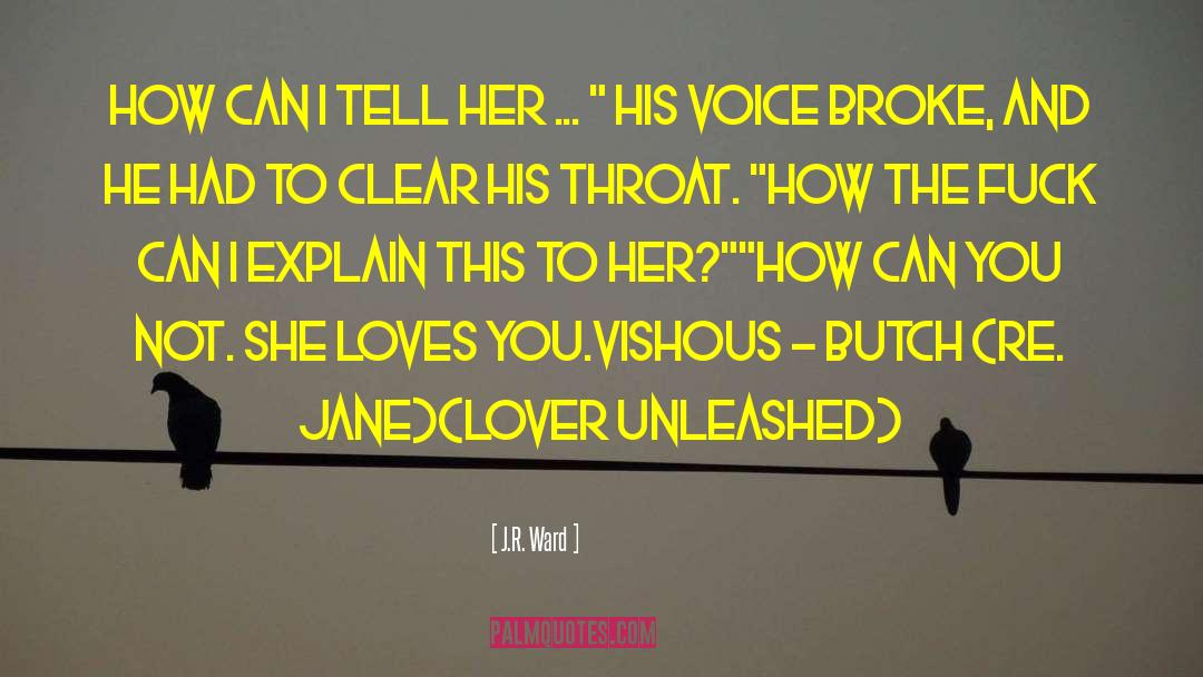 Lover Unleashed quotes by J.R. Ward