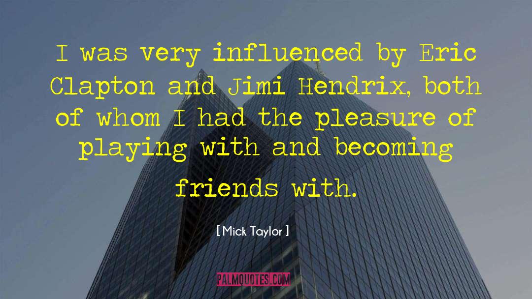 Lovers And Friends quotes by Mick Taylor