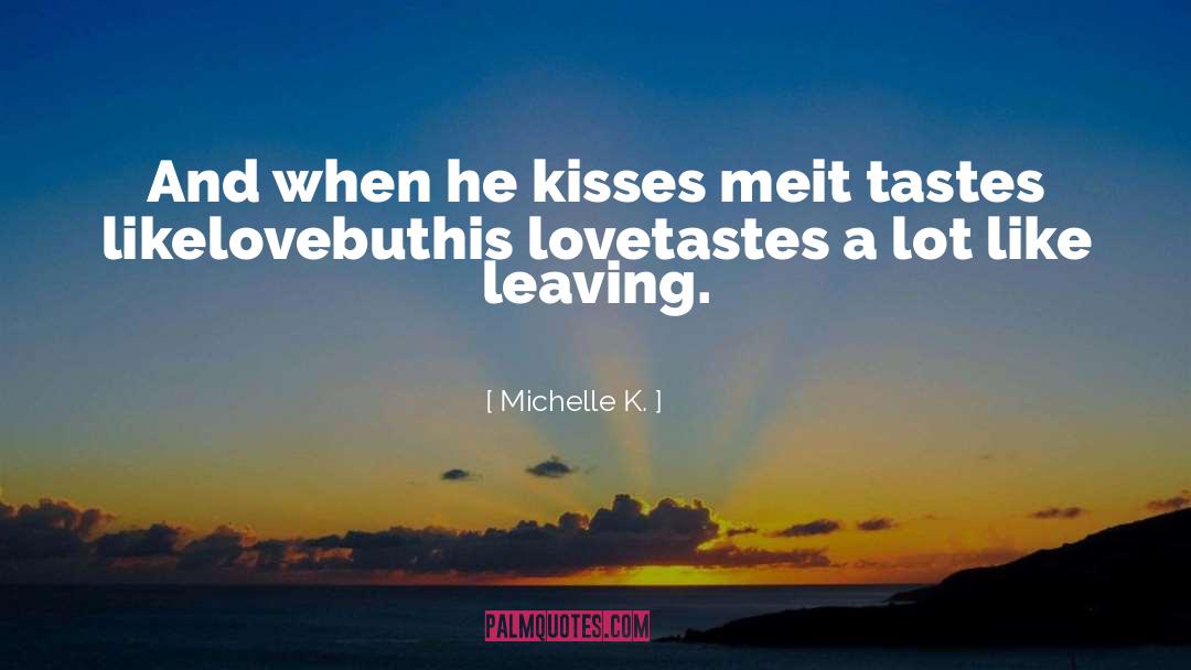 Lovers And Leavers quotes by Michelle K.