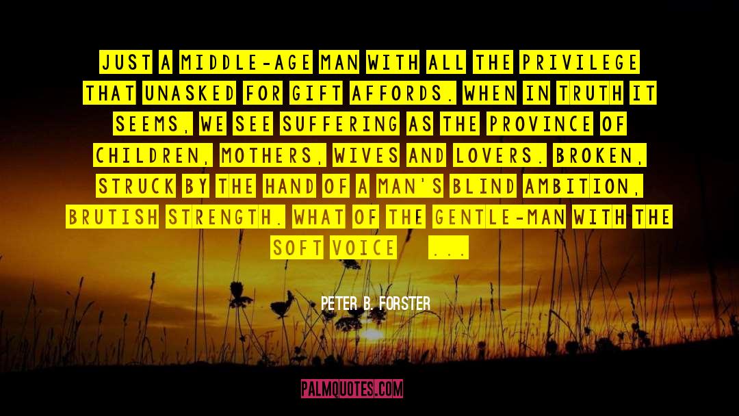 Lovers And Leavers quotes by Peter B. Forster