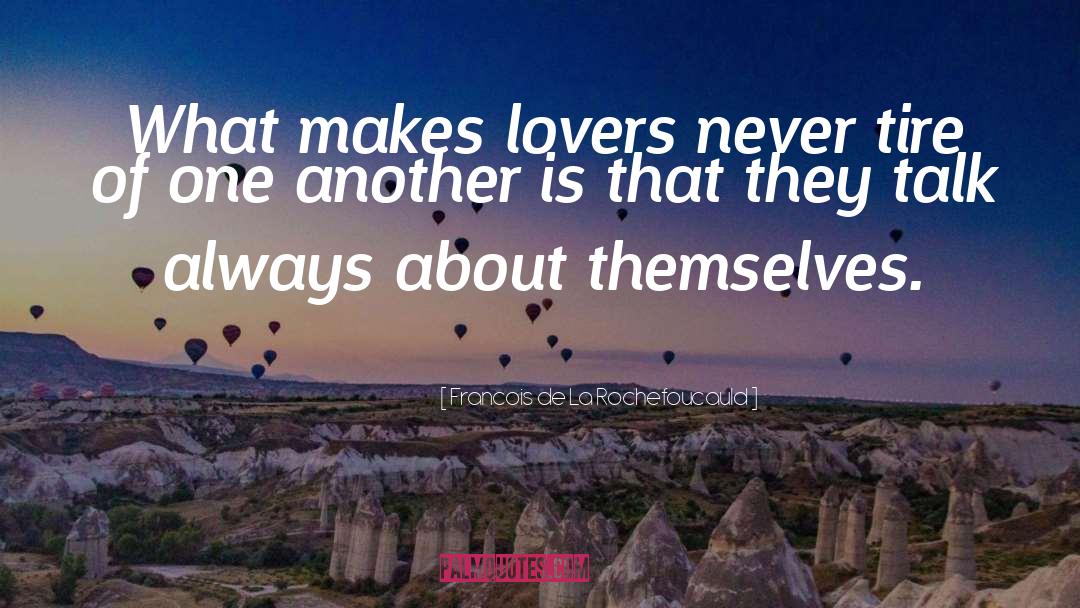 Lovers Breakup quotes by Francois De La Rochefoucauld