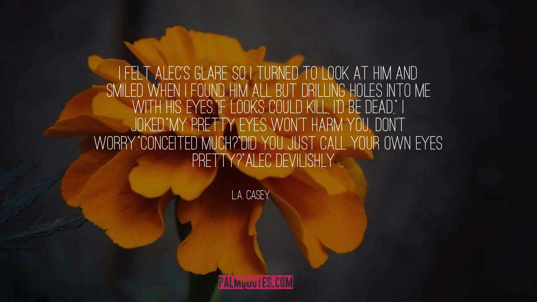 Lovers Eyes quotes by L.A. Casey