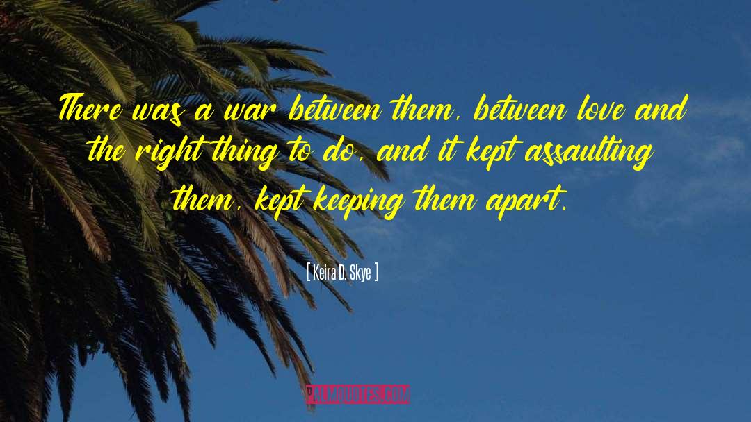 Lovers Kept Apart quotes by Keira D. Skye