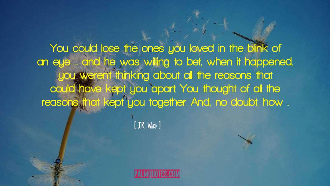 Lovers Kept Apart quotes by J.R. Ward