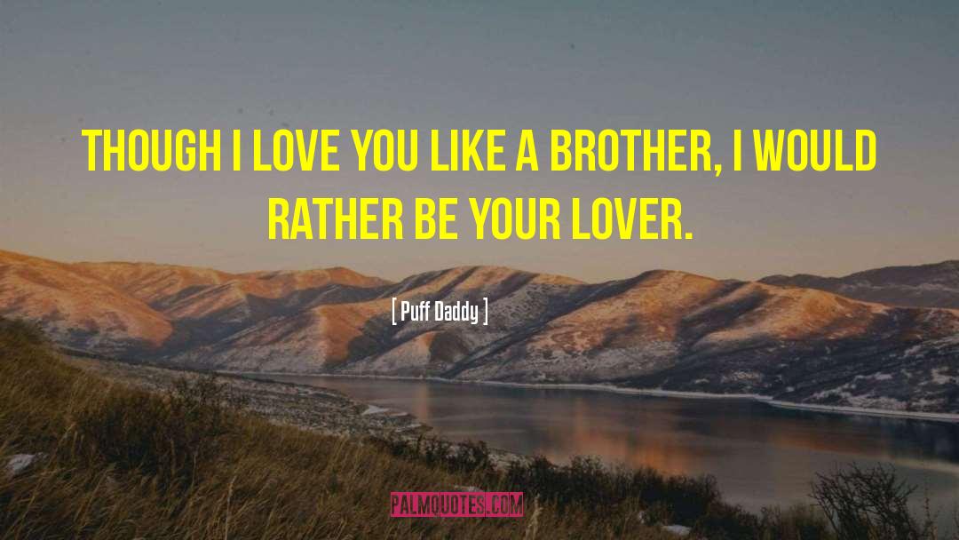 Lovers Love quotes by Puff Daddy