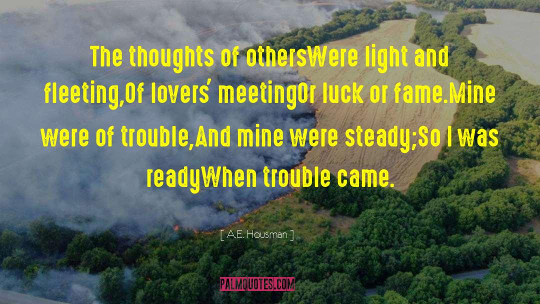 Lovers Meeting quotes by A.E. Housman