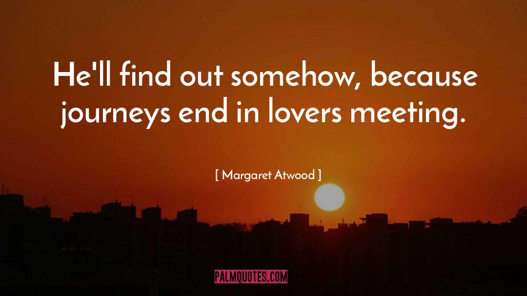 Lovers Meeting quotes by Margaret Atwood
