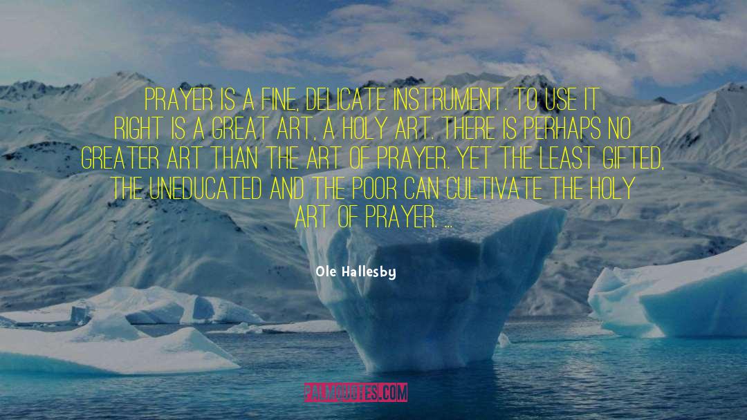 Lovers Of Art quotes by Ole Hallesby