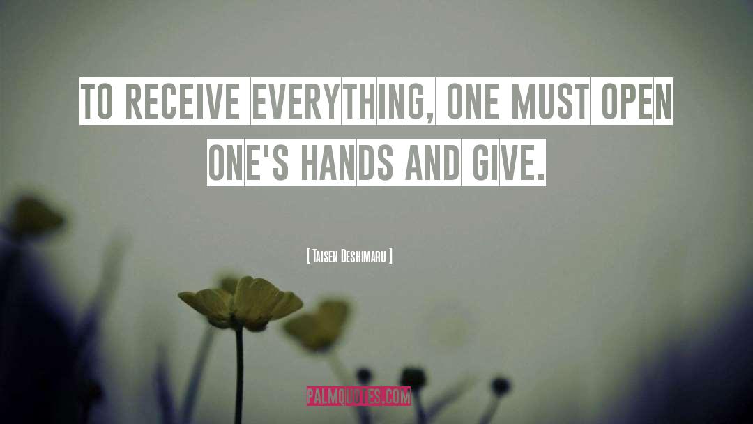Loves Everything quotes by Taisen Deshimaru