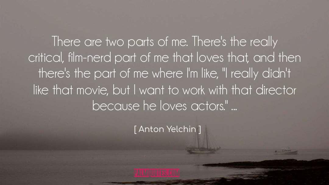 Loves Landscapes quotes by Anton Yelchin