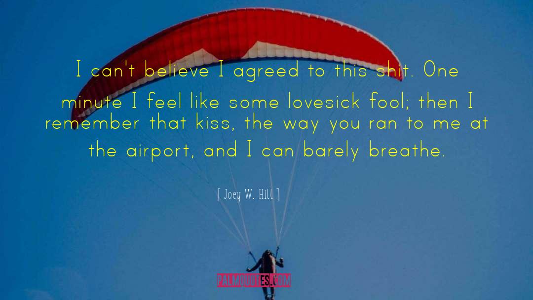 Lovesick Fool quotes by Joey W. Hill