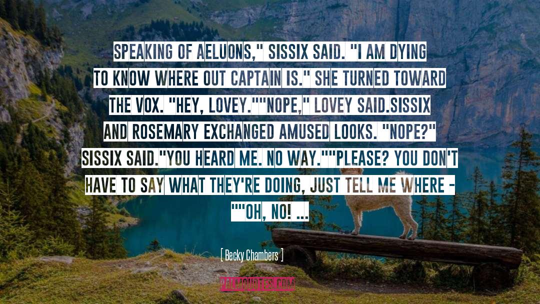 Lovey Dovey quotes by Becky Chambers