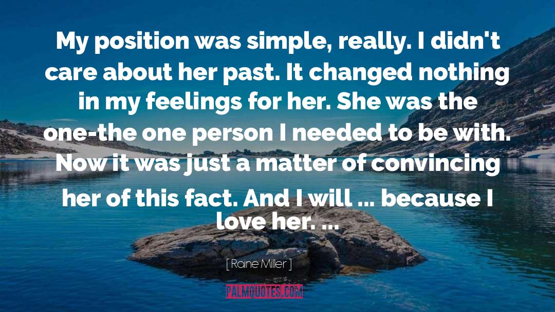 Loving A Changed Person quotes by Raine Miller