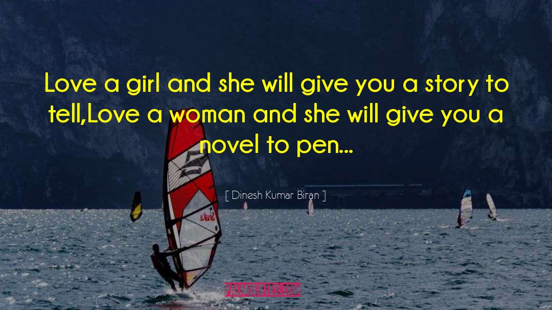 Loving A Woman quotes by Dinesh Kumar Biran