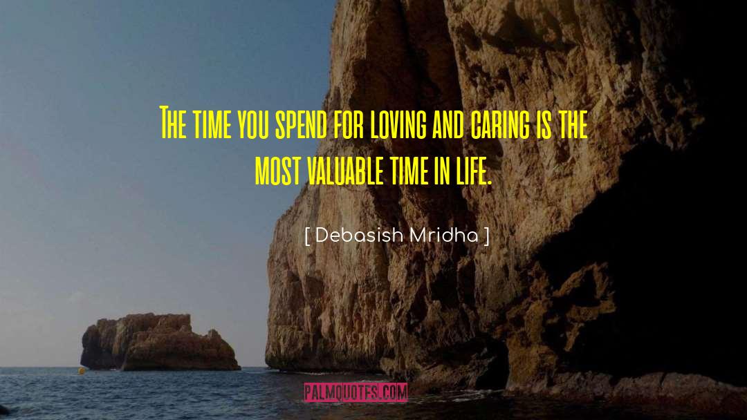 Loving And Caring quotes by Debasish Mridha