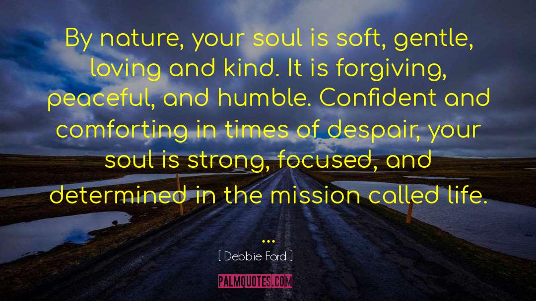 Loving And Kind quotes by Debbie Ford