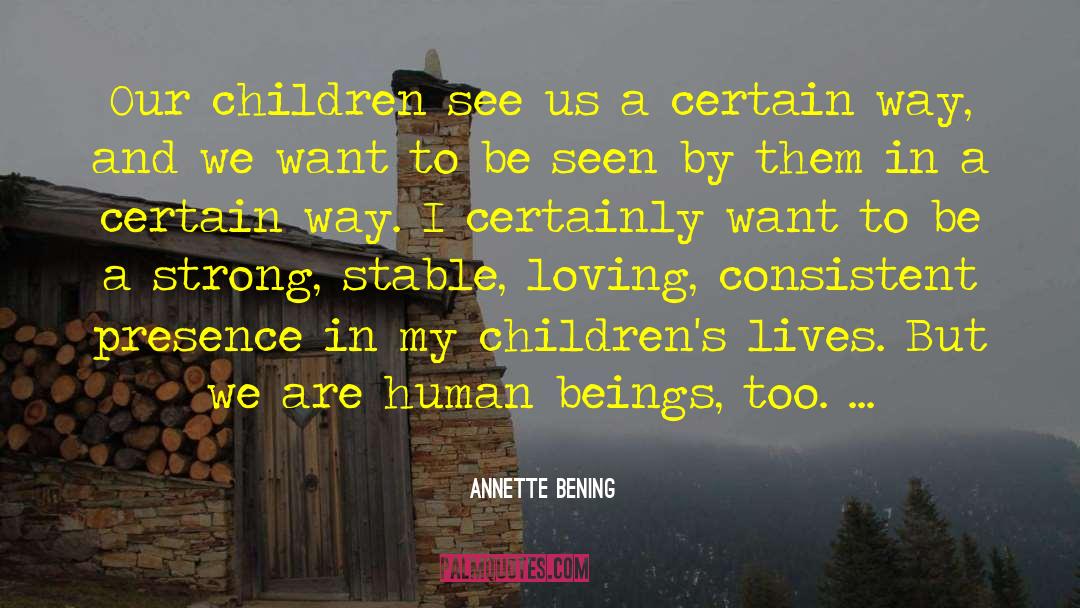Loving Animals quotes by Annette Bening