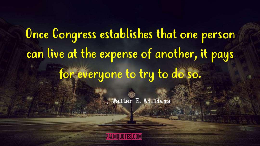 Loving Another quotes by Walter E. Williams