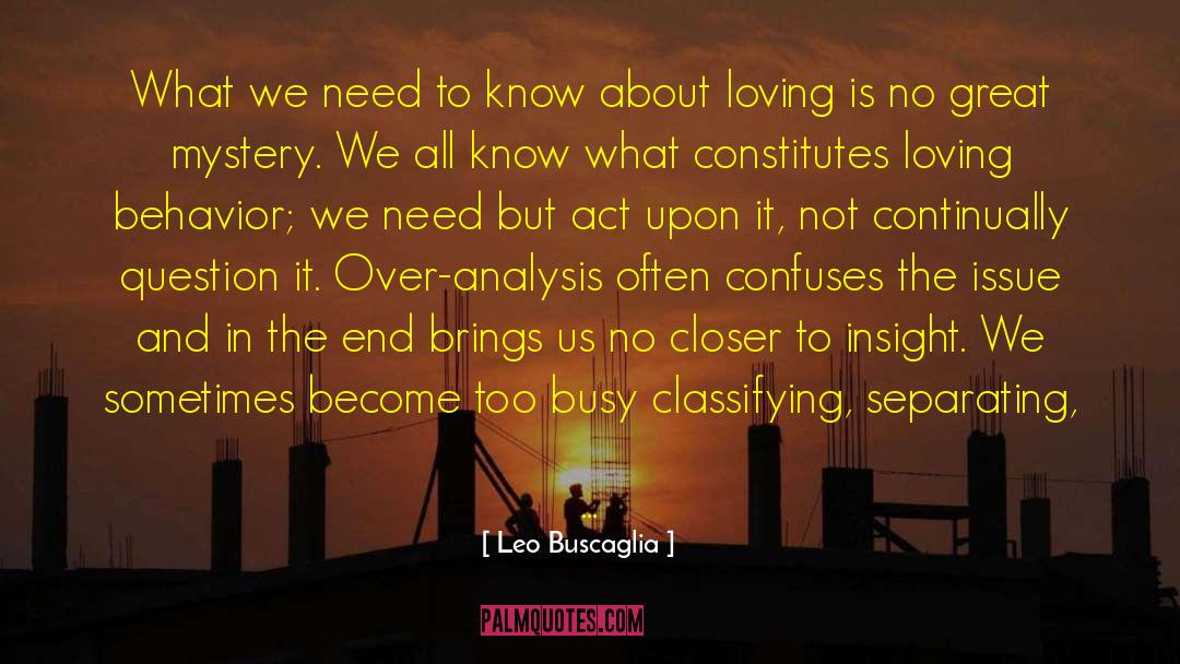 Loving Behavior quotes by Leo Buscaglia