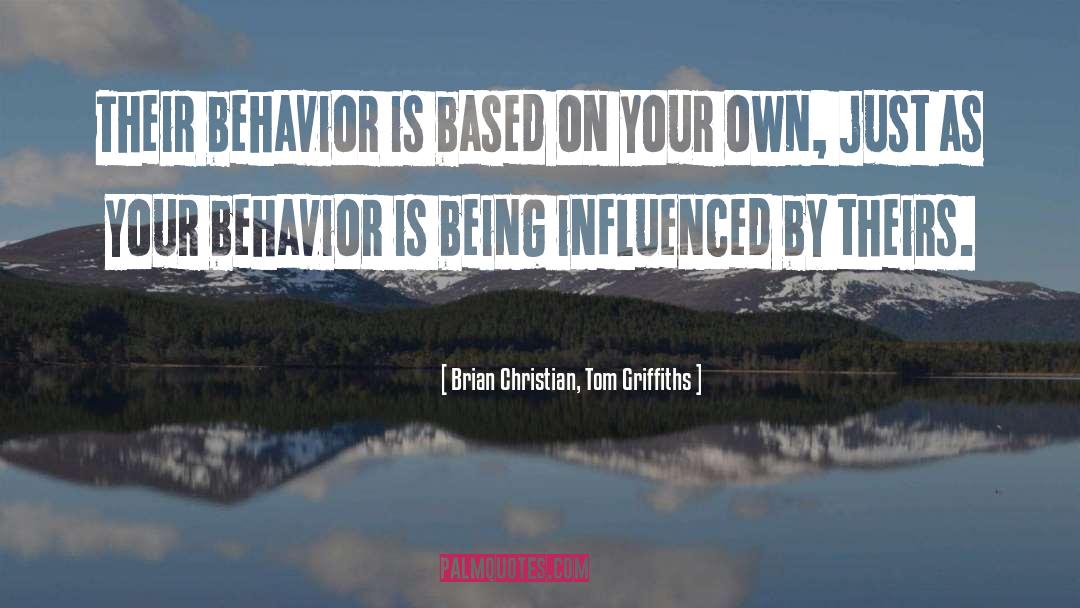 Loving Behavior quotes by Brian Christian, Tom Griffiths