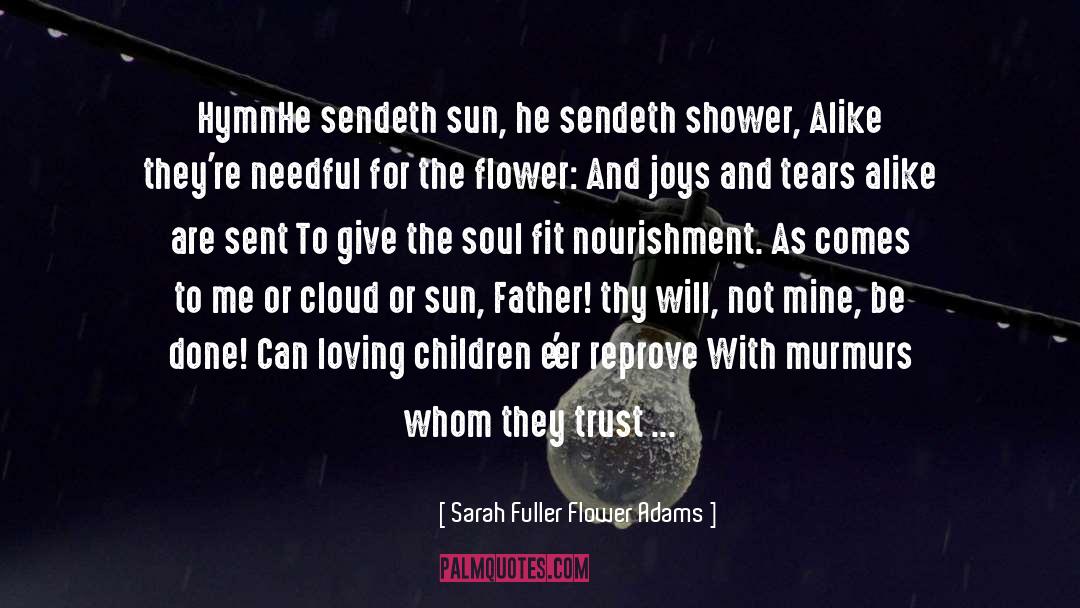 Loving Children quotes by Sarah Fuller Flower Adams