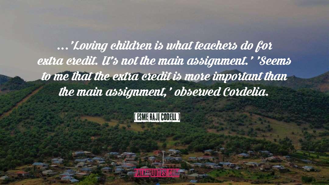 Loving Children quotes by Esme Raji Codell