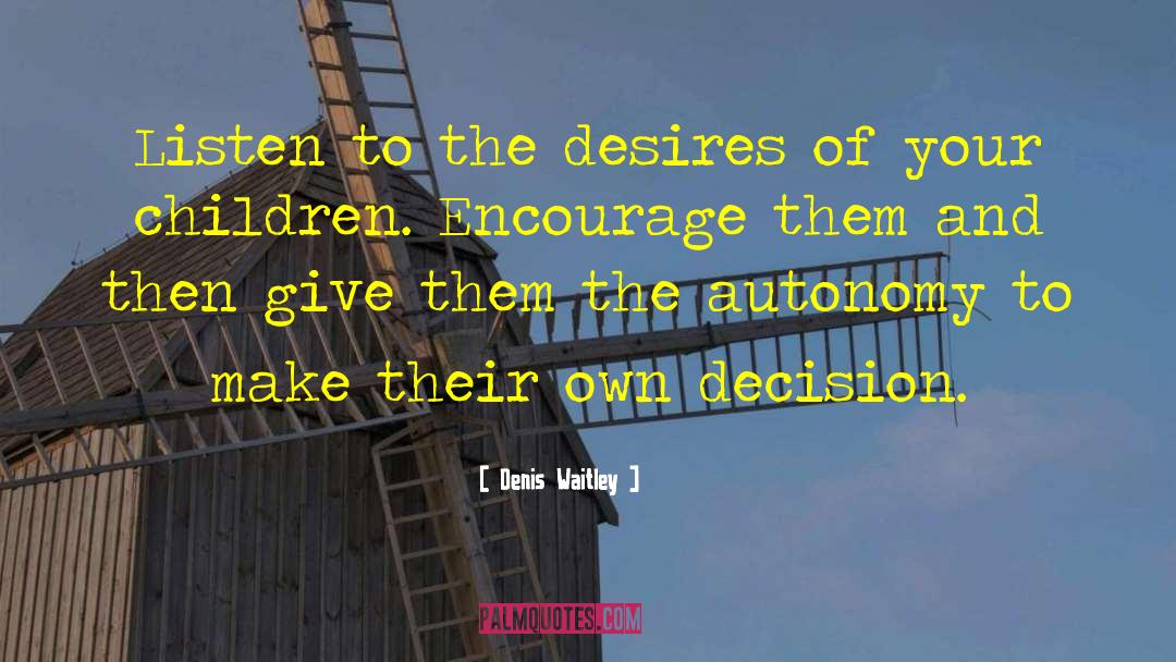 Loving Children quotes by Denis Waitley