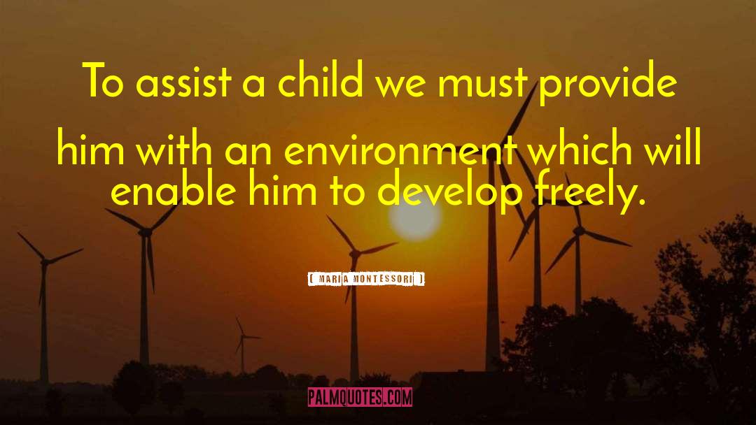 Loving Children quotes by Maria Montessori