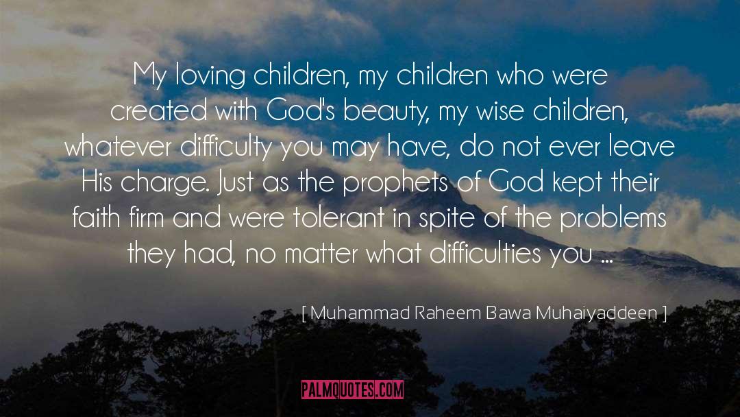 Loving Children quotes by Muhammad Raheem Bawa Muhaiyaddeen