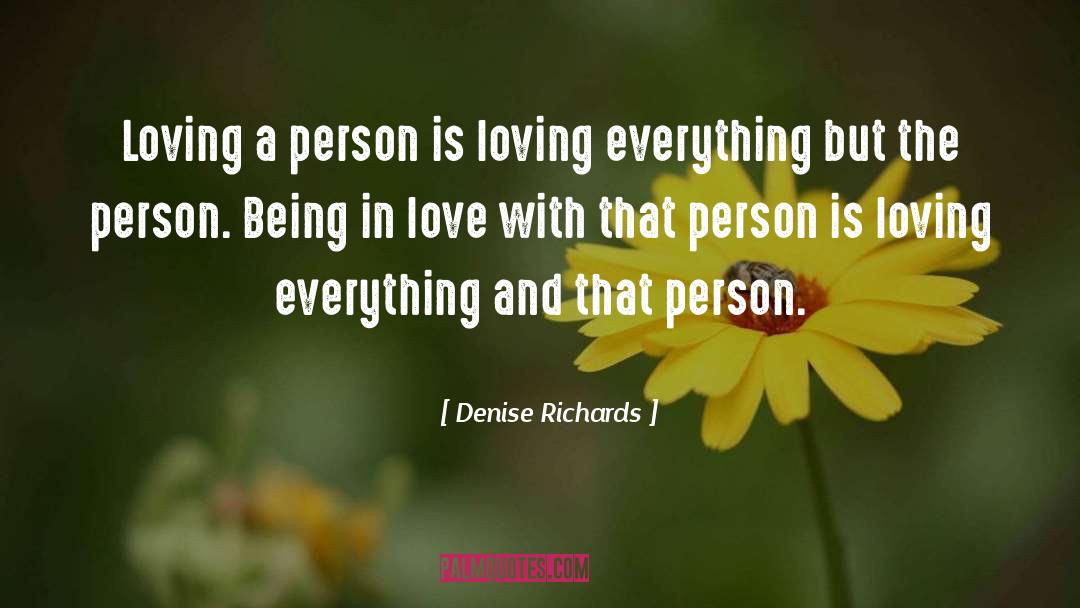 Loving Everything quotes by Denise Richards