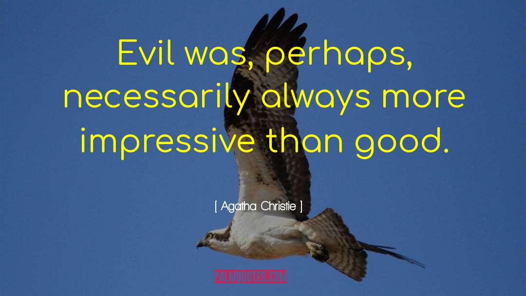 Loving Evil quotes by Agatha Christie