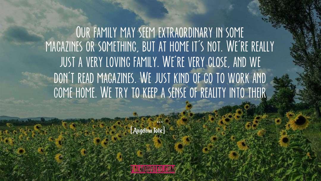 Loving Family quotes by Angelina Jolie