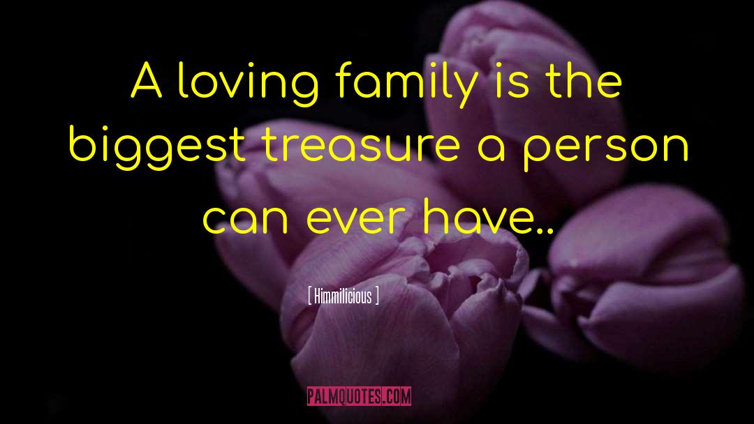 Loving Family quotes by Himmilicious