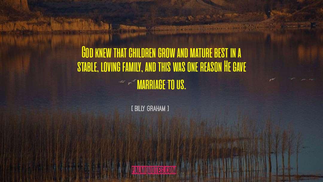 Loving Family quotes by Billy Graham