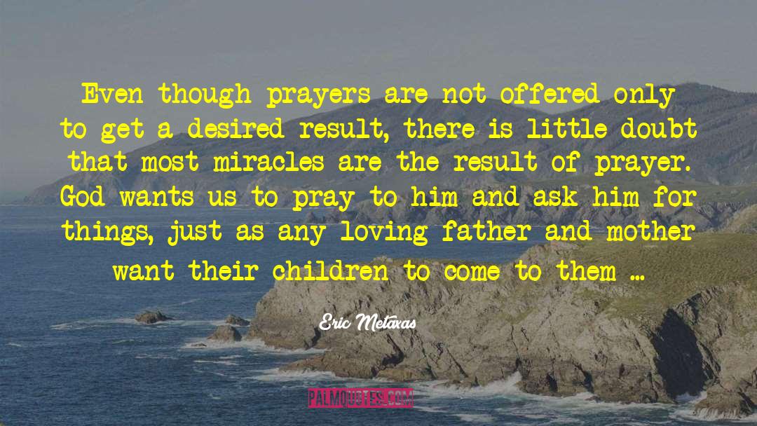 Loving Father quotes by Eric Metaxas