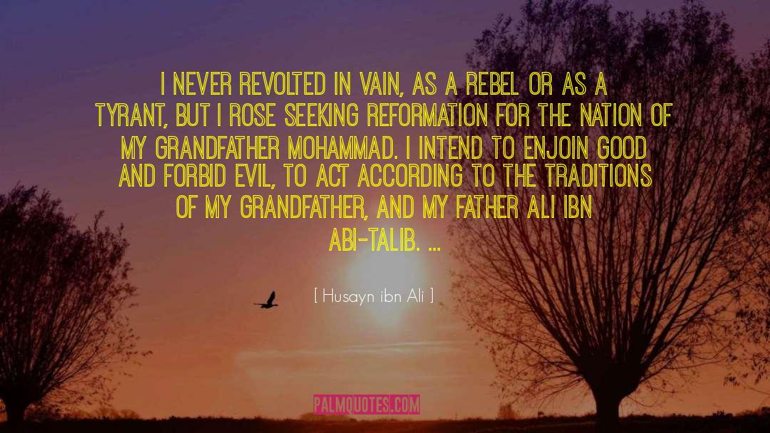 Loving Father quotes by Husayn Ibn Ali
