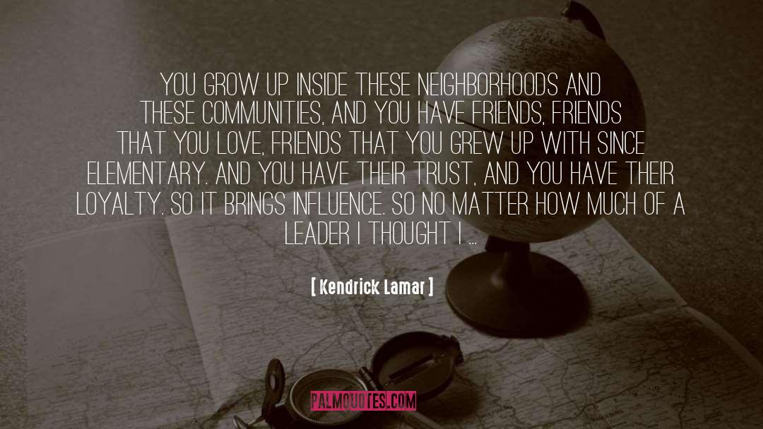 Loving Friends quotes by Kendrick Lamar