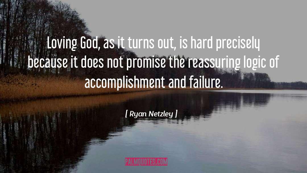 Loving God quotes by Ryan Netzley