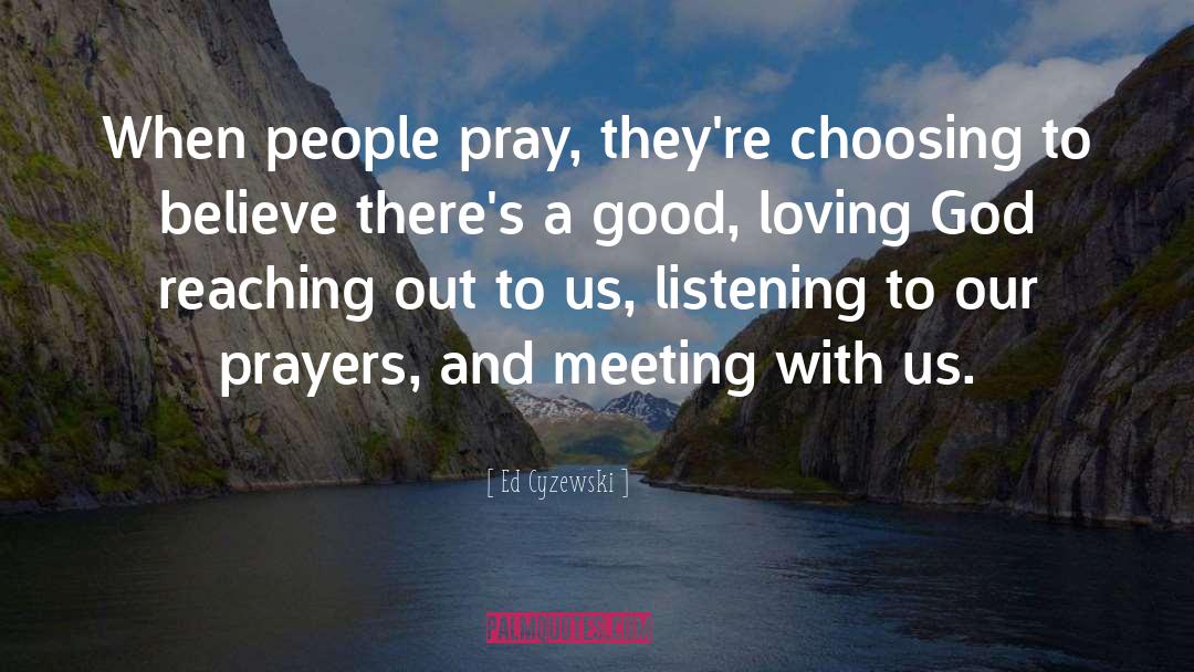 Loving God quotes by Ed Cyzewski