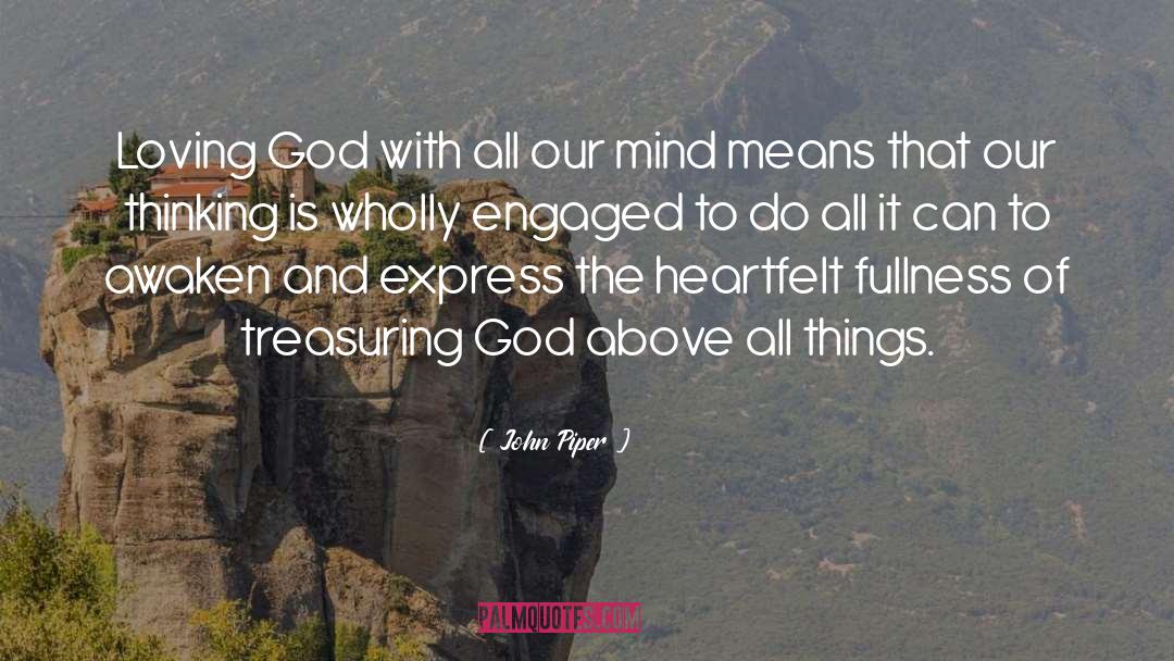 Loving God quotes by John Piper