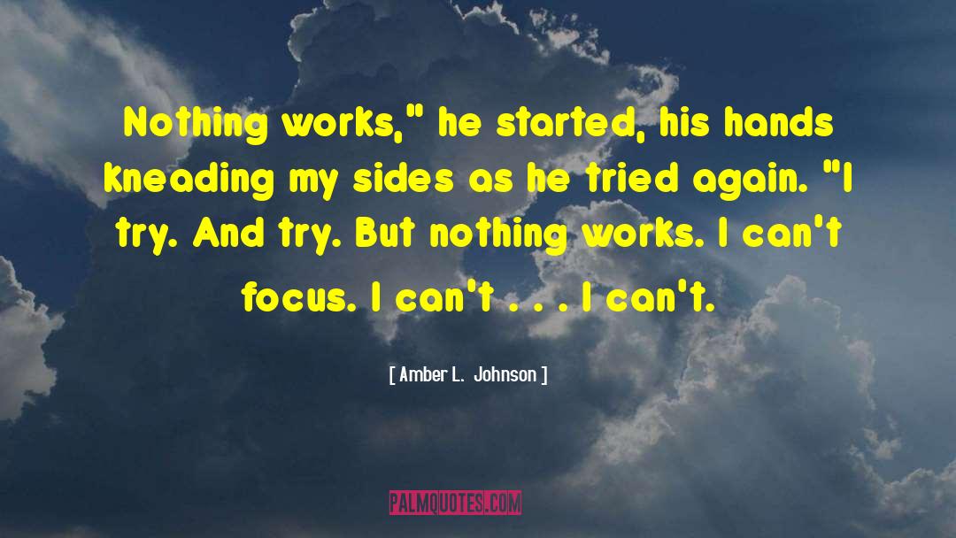 Loving Hands quotes by Amber L.  Johnson