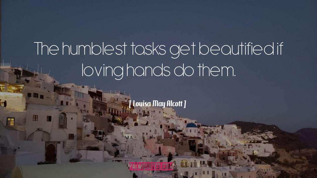 Loving Hands quotes by Louisa May Alcott