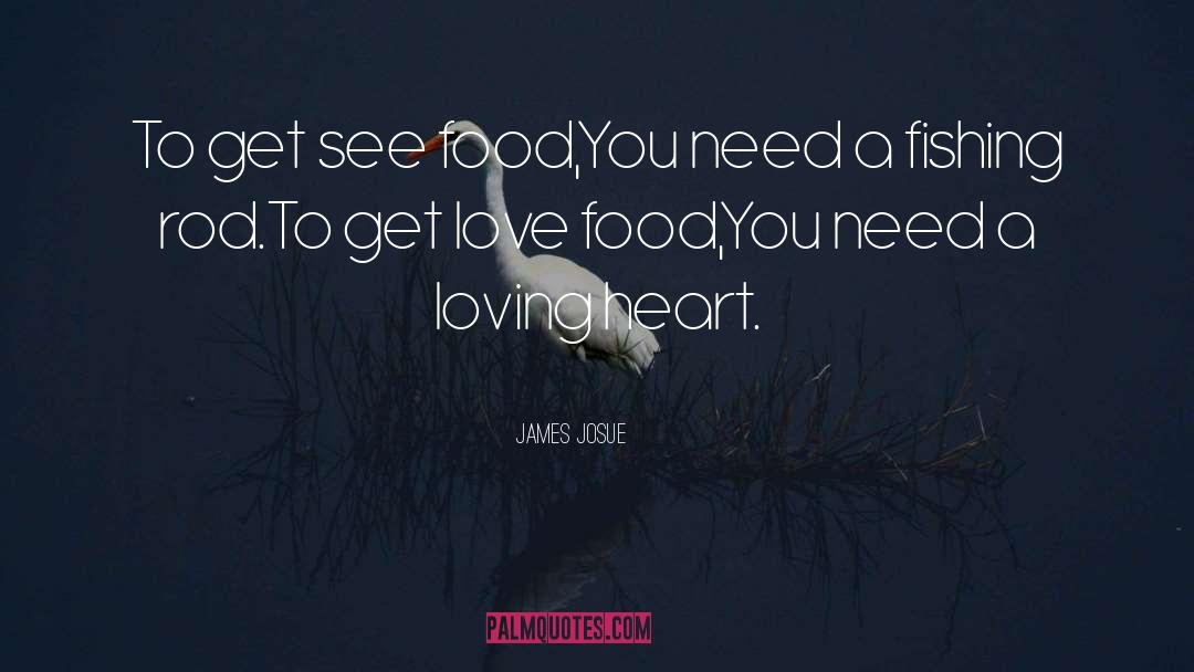 Loving Heart quotes by James Josue