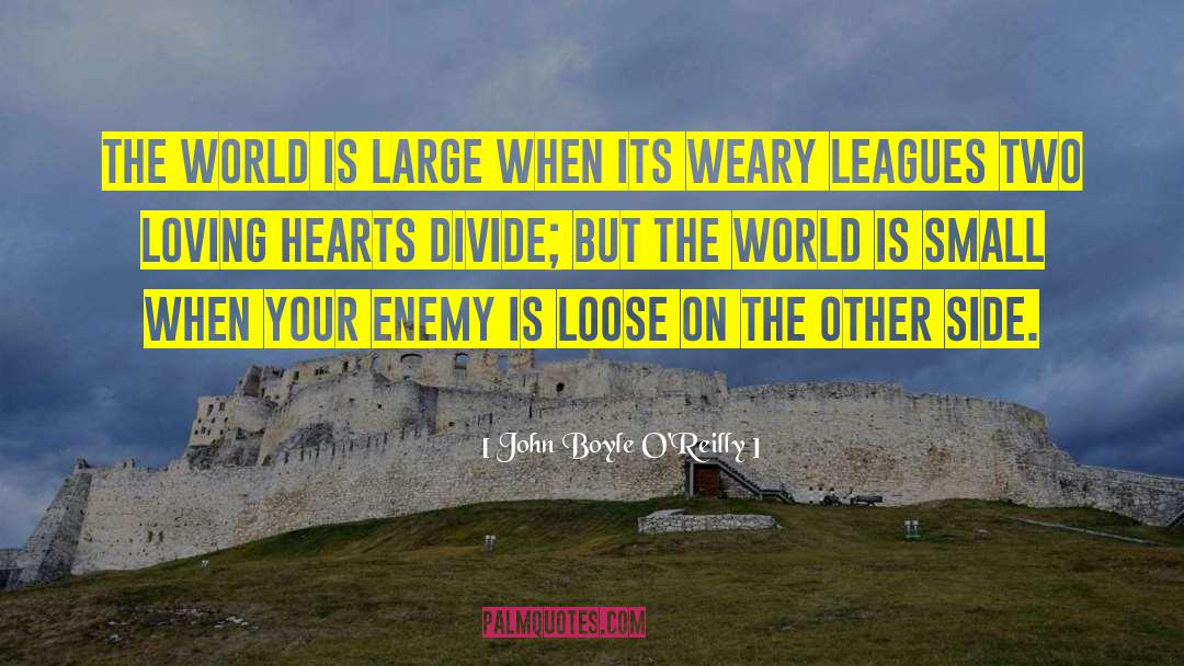 Loving Hearts quotes by John Boyle O'Reilly