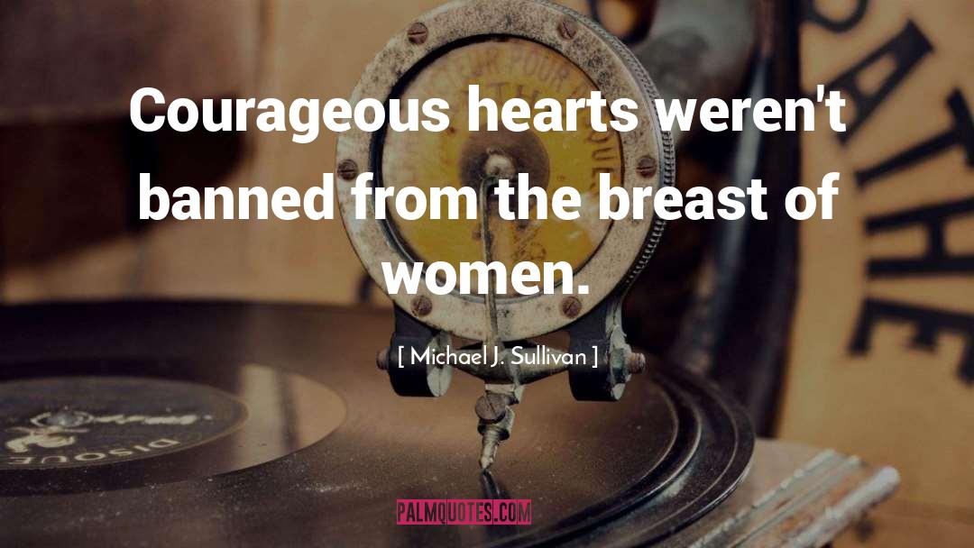 Loving Hearts quotes by Michael J. Sullivan